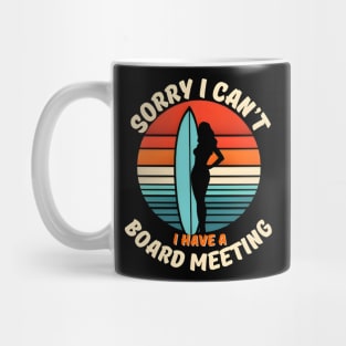 Sorry I Can't I have a Board Meeting Surfing graphic Mug